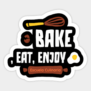 Bake eat enjoy Sticker